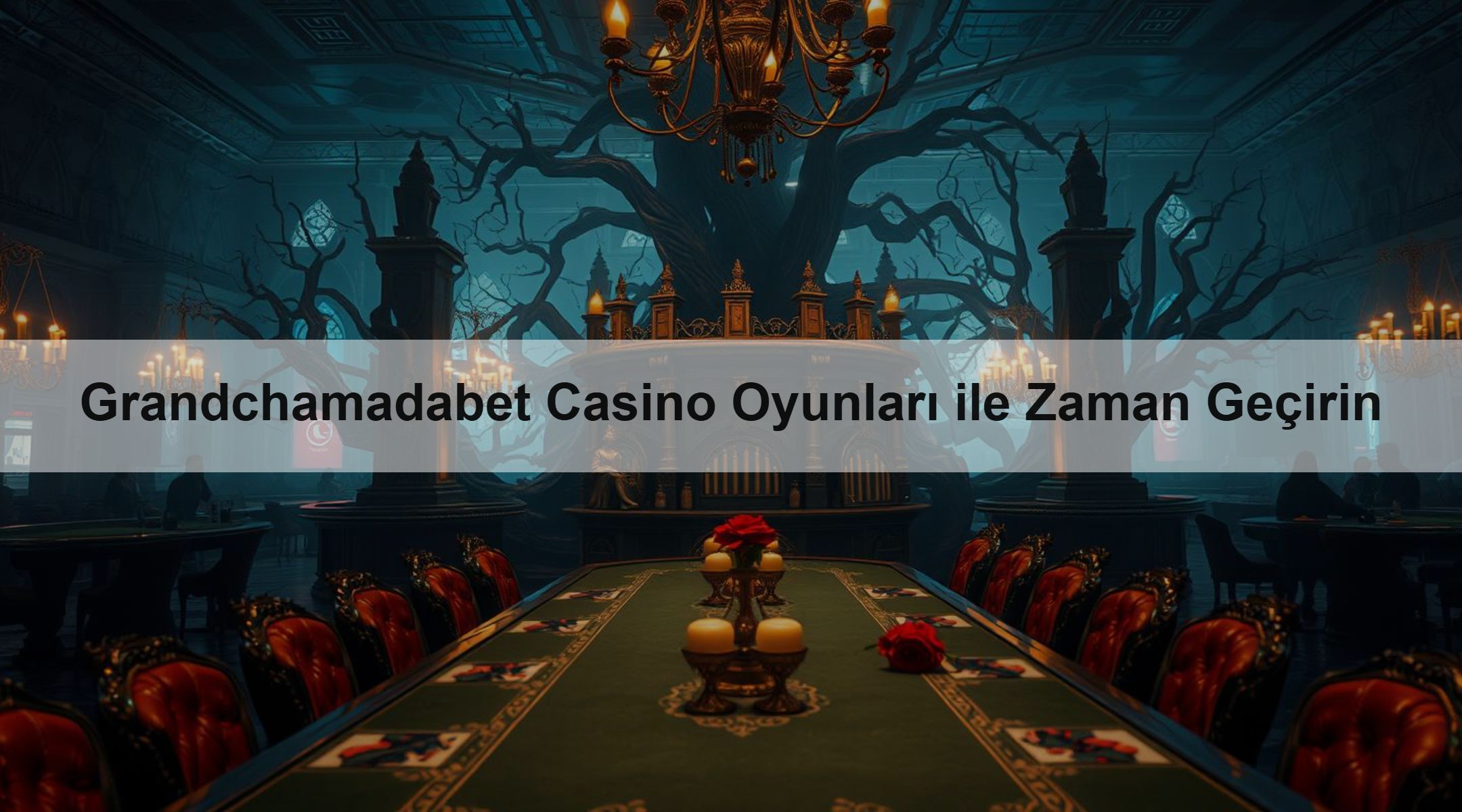 Grandchamadabet Casino Oyunları ile Zaman Geçirin