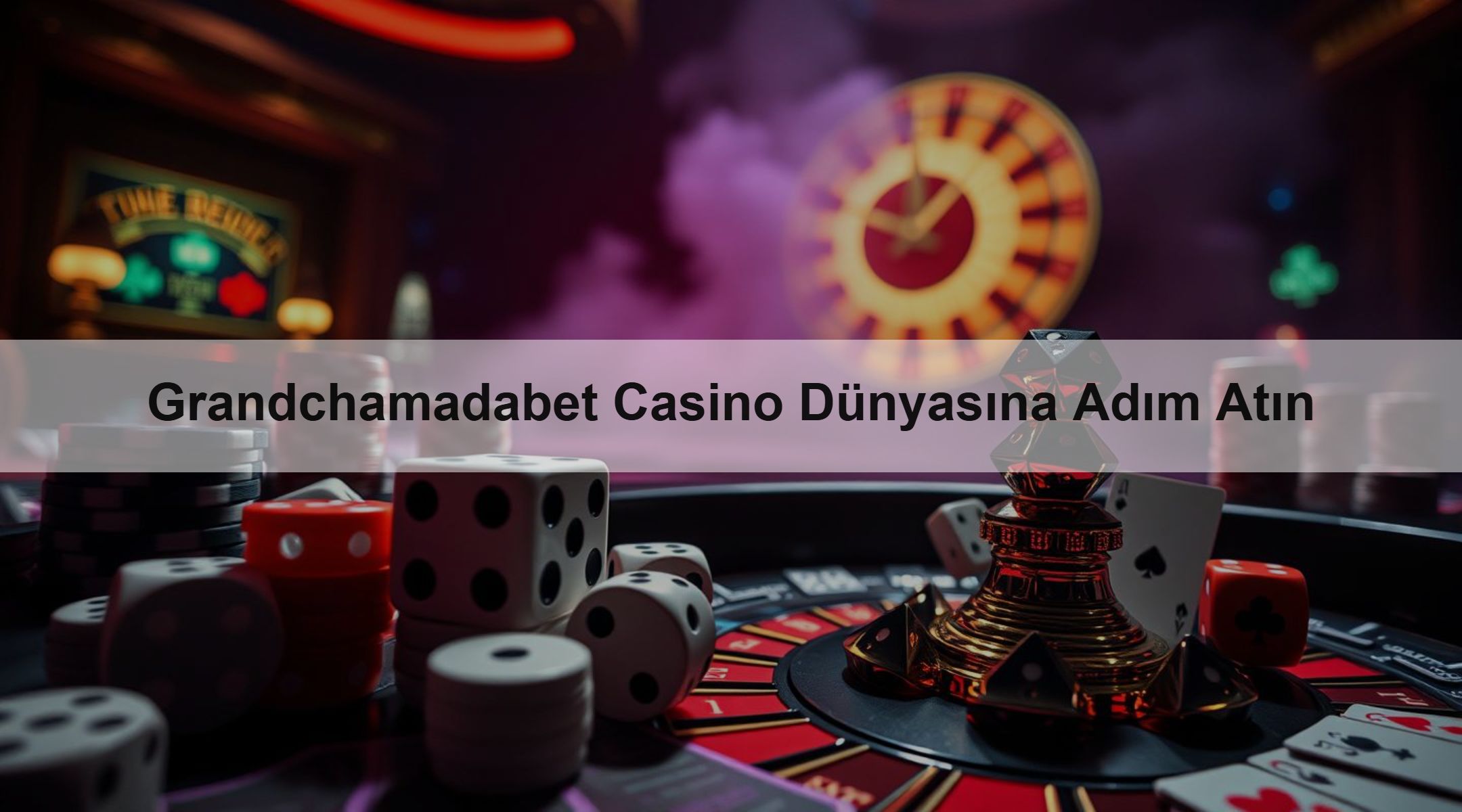 Grandchamadabet Casino Dünyasına Adım Atın