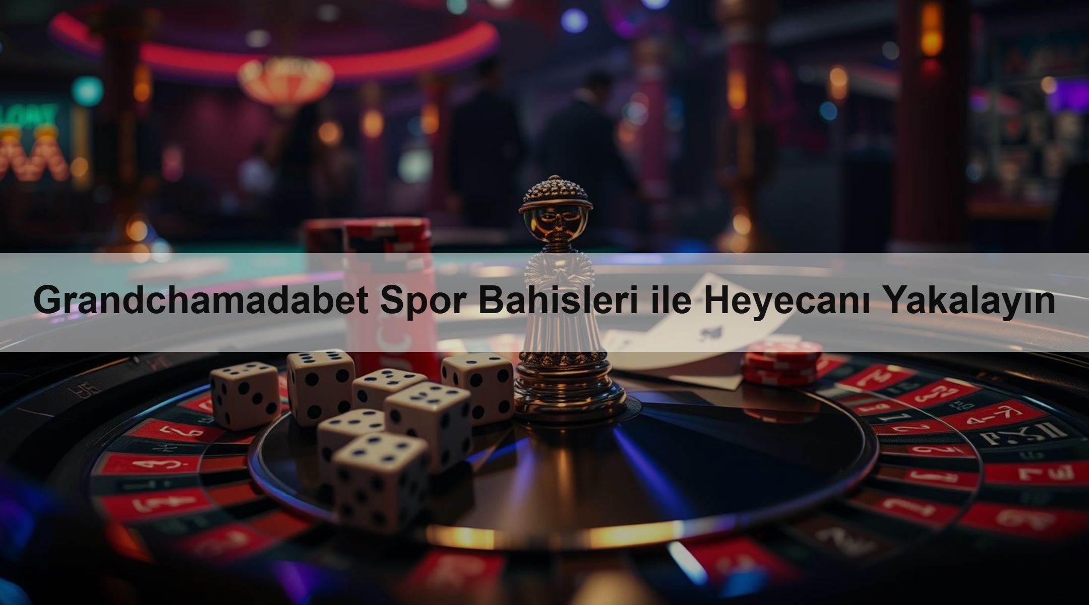 Grandchamadabet Spor Bahisleri ile Heyecanı Yakalayın