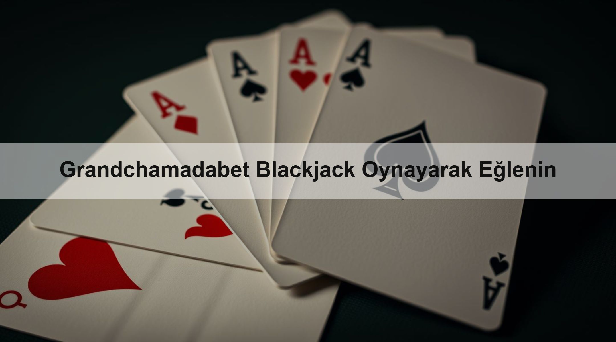 Grandchamadabet Blackjack Oynayarak Eğlenin